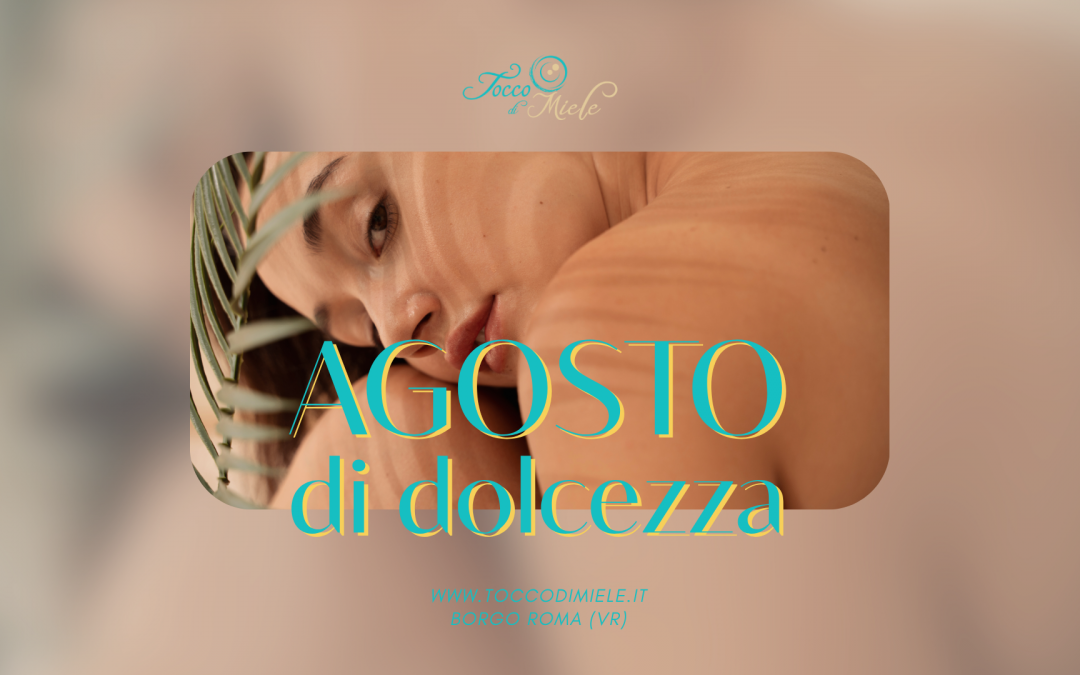 Dolce Agosto, I consigli di Bellezza di Tocco di Miele!